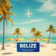 Airlines Flying to Belize: Latest Routes and Carriers Update